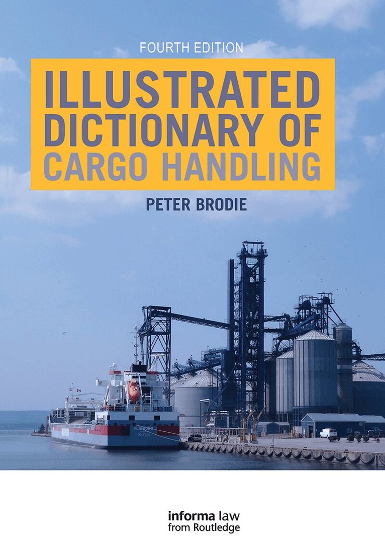 Peter Brodie - Illustrated Dictionary of Cargo Handling, Häftad