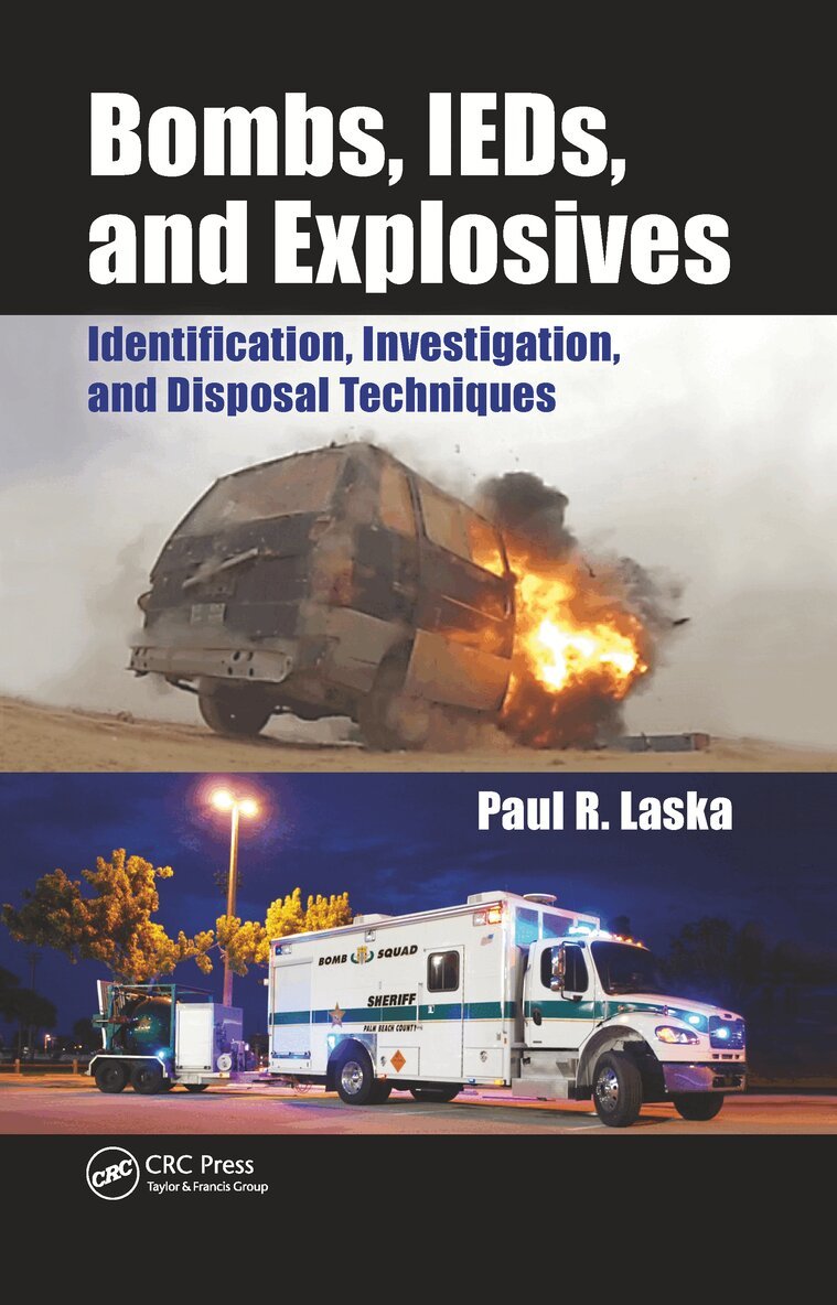 Paul R. Laska - Bombs, IEDs, and Explosives, Häftad. Tillgänglighet: Lägg i varukorg