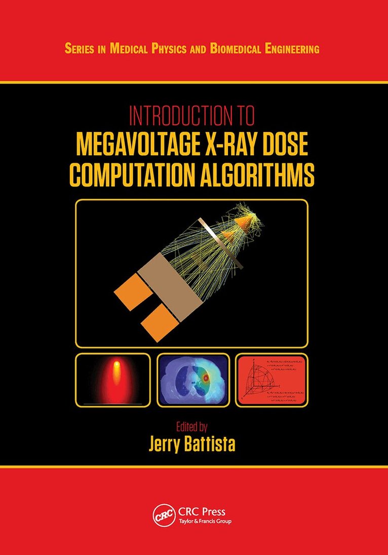 Jerry Battista - Introduction to Megavoltage X-Ray Dose Computation Algorithms, Häftad