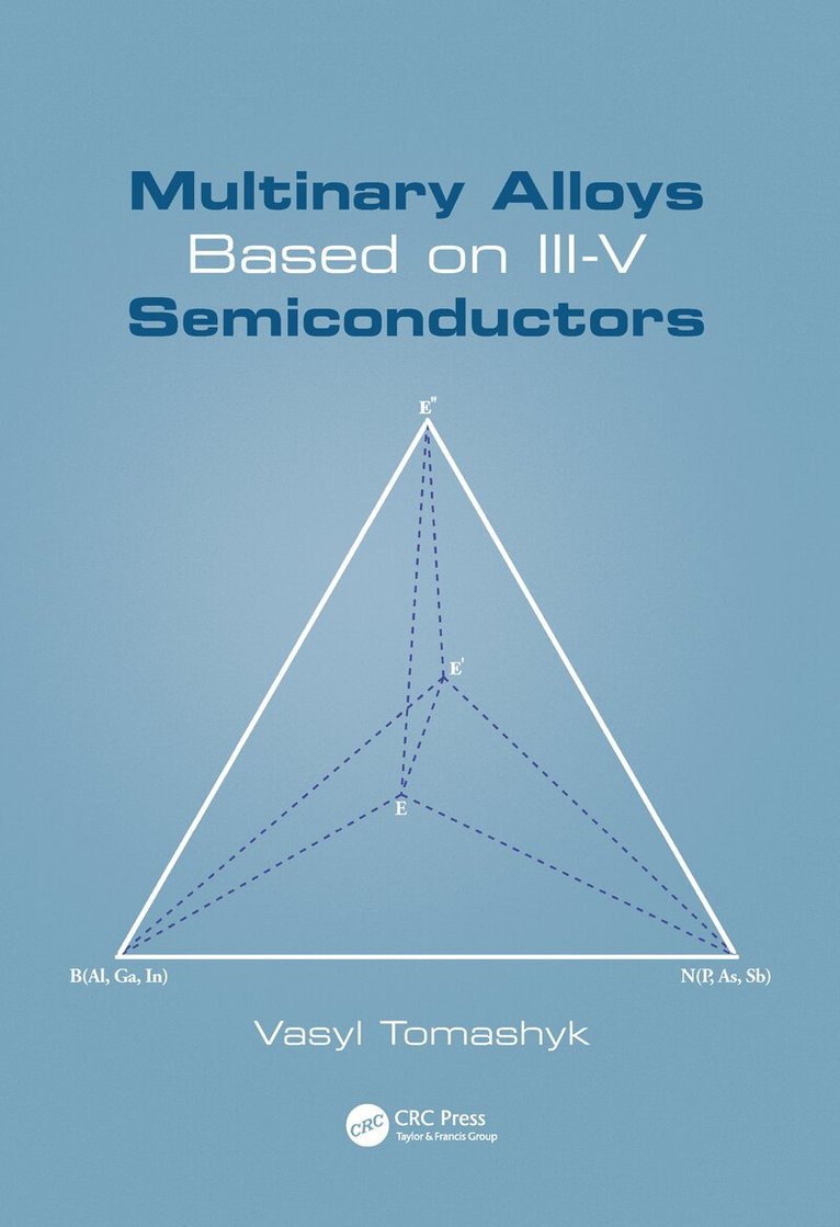 Vasyl Tomashyk - Multinary Alloys Based on III-V Semiconductors, Häftad