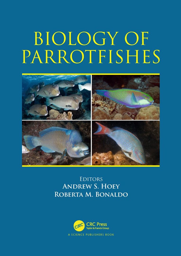 Andrew S. Hoey, Roberta M. Bonaldo - Biology of Parrotfishes, Häftad. Tillgänglighet: Lägg i varukorg