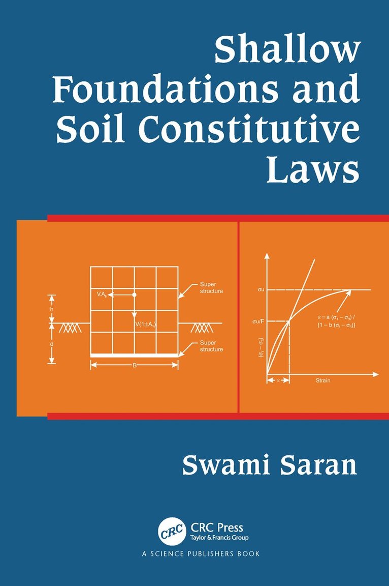 Swami Saran - Shallow Foundations and Soil Constitutive Laws, Häftad. Tillgänglighet: Lägg i varukorg