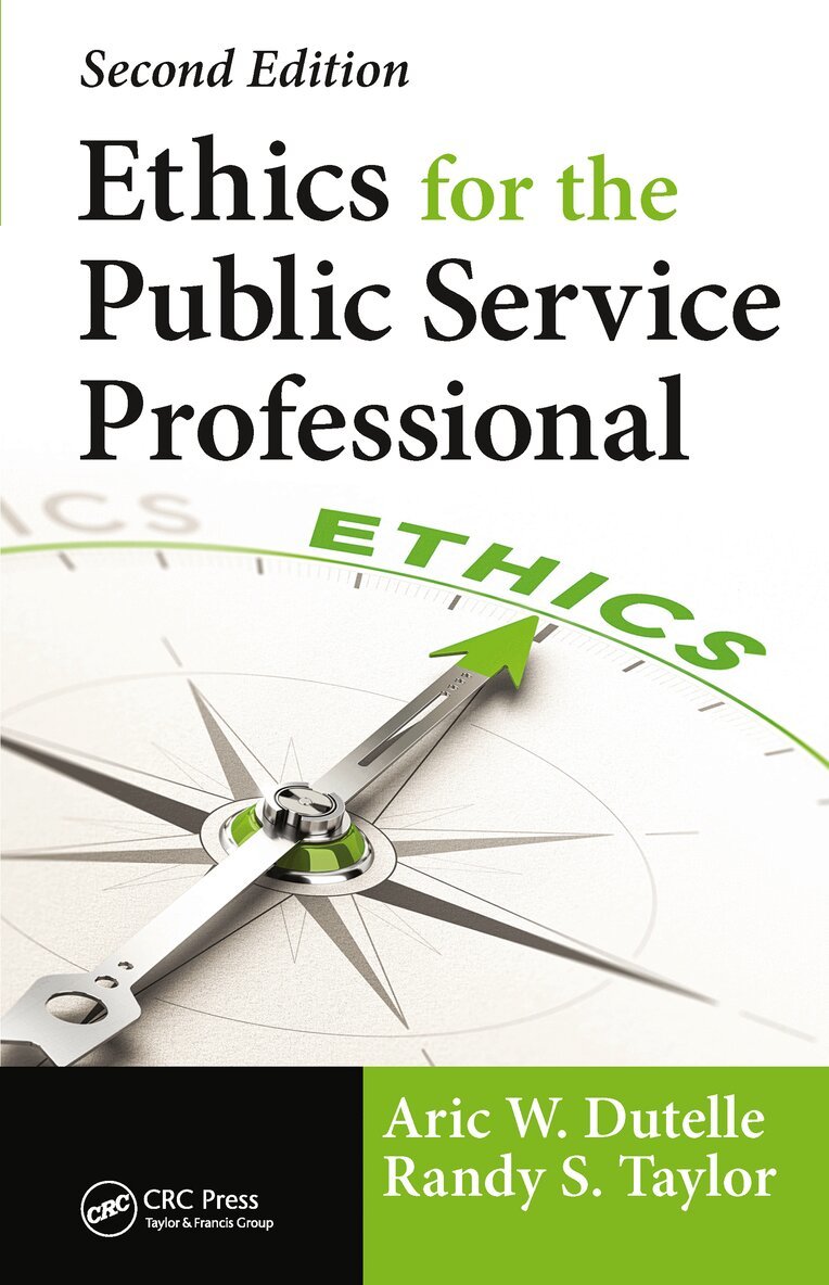 Aric W. Dutelle, Randy S. Taylor - Ethics for the Public Service Professional, Häftad. Tillgänglighet: Lägg i varukorg