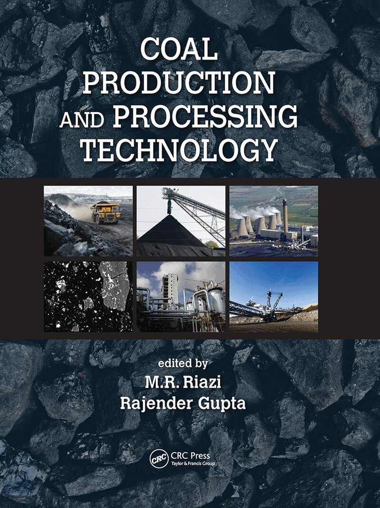 M.R. Riazi, Rajender Gupta - Coal Production and Processing Technology, Häftad. Tillgänglighet: Lägg i varukorg