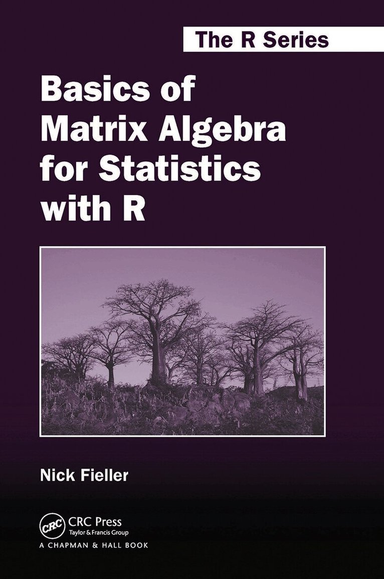 Nick Fieller - Basics of Matrix Algebra for Statistics with R, Häftad