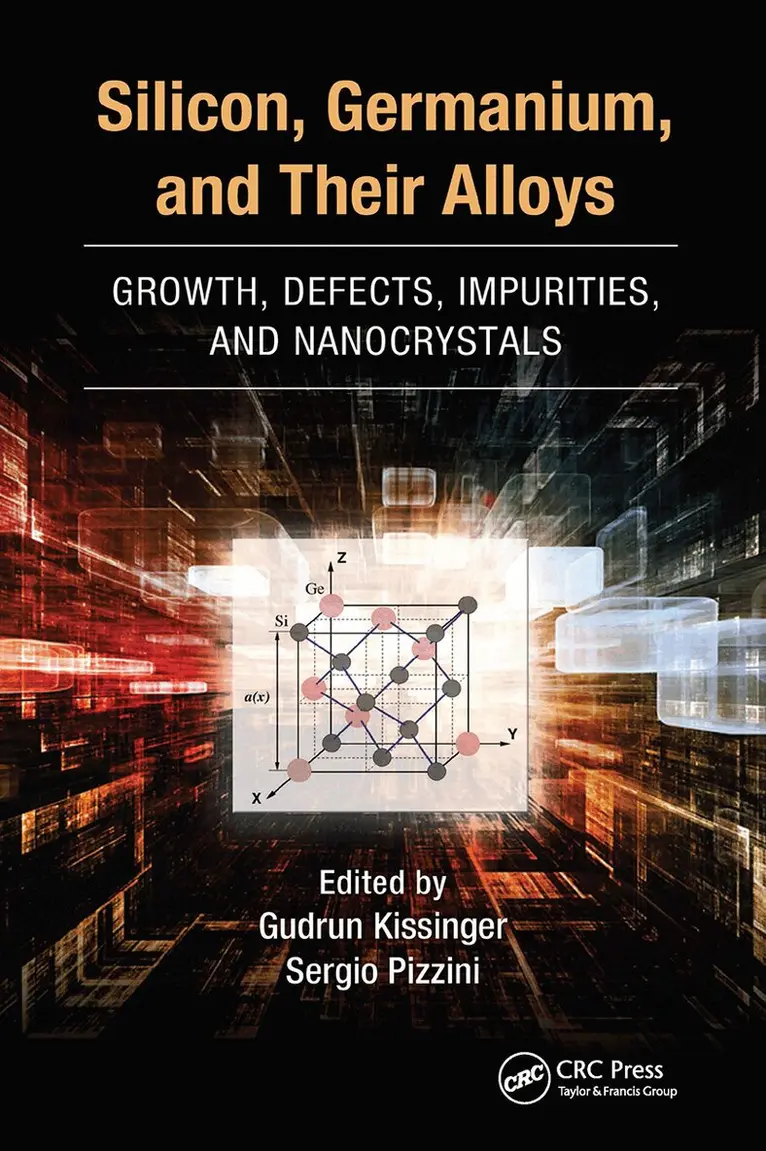 Gudrun Kissinger, Sergio Pizzini - Silicon, Germanium, and Their Alloys, Häftad. Tillgänglighet: Lägg i varukorg