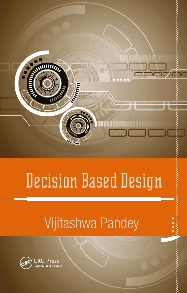 Vijitashwa Pandey - Decision Based Design, Häftad