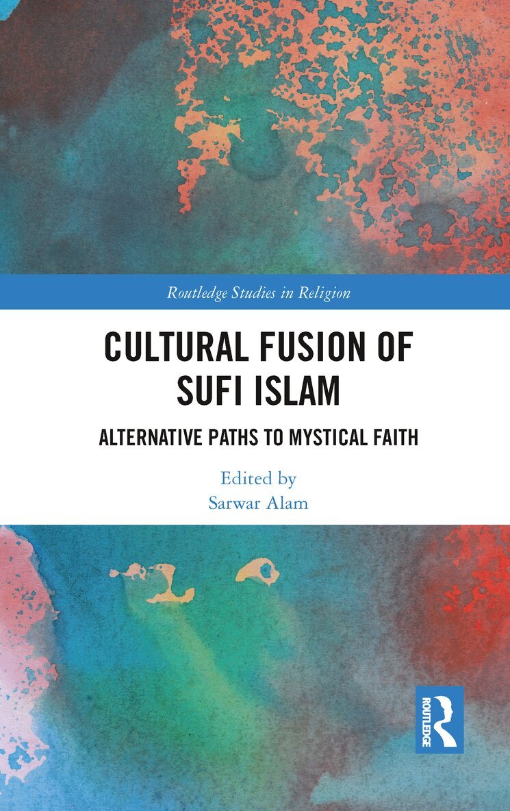 Sarwar Alam - Cultural Fusion of Sufi Islam, Häftad