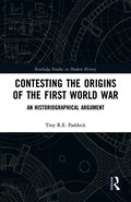 Contesting the Origins of the First World War