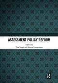 Assessment Policy Reform