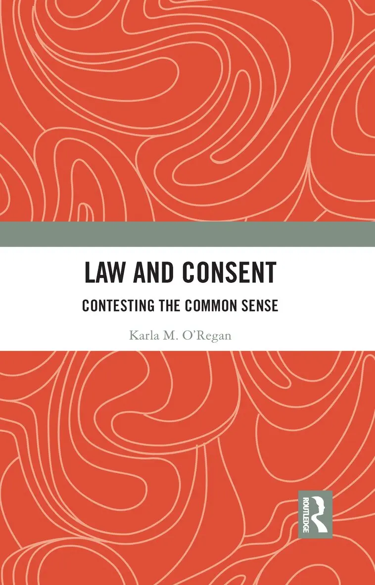 Karla O'Regan - Law and Consent, Häftad. Tillgänglighet: Lägg i varukorg