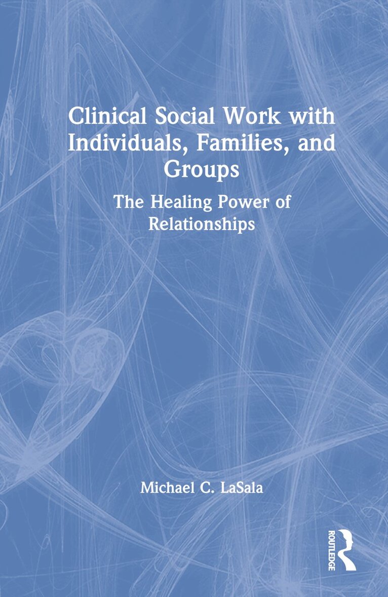 Michael C. LaSala - Clinical Social Work with Individuals, Families, and Groups, Inbunden. Tillgänglighet: Lägg i varukorg