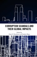 Corruption Scandals and their Global Impacts