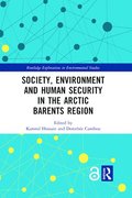 Society, Environment and Human Security in the Arctic Barents Region