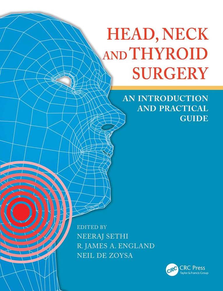 Neeraj Sethi, Neil De Zoysa, R. James A. England - Head, Neck and Thyroid Surgery, Inbunden