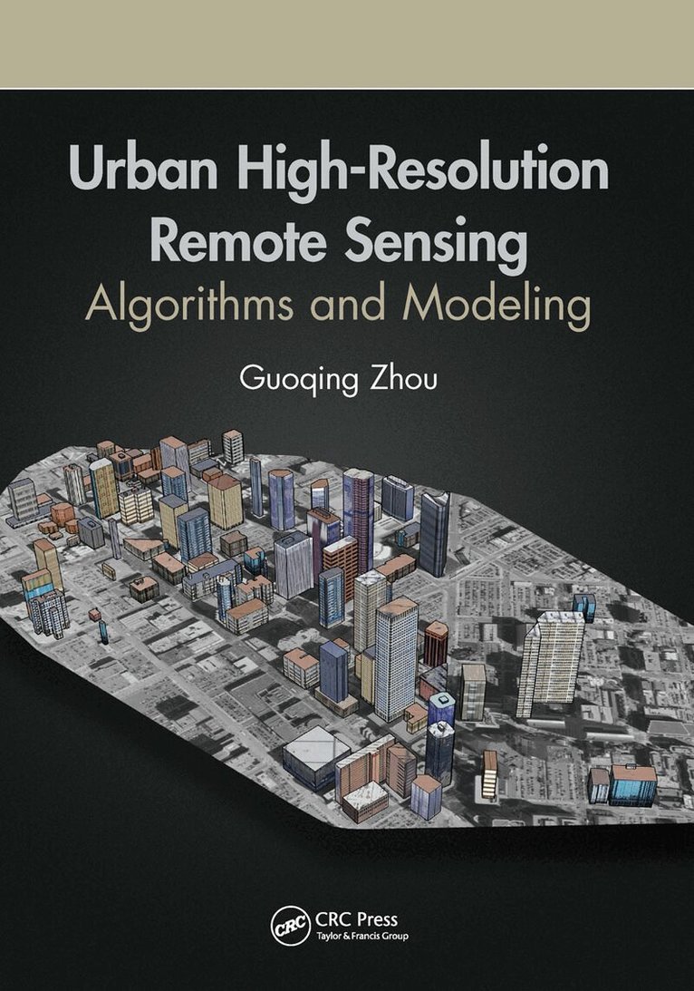 Guoqing Zhou - Urban High-Resolution Remote Sensing, Inbunden. Tillgänglighet: Lägg i varukorg