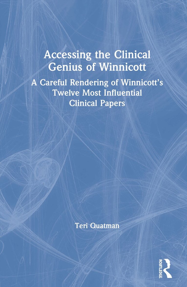 Teri Quatman - Accessing the Clinical Genius of Winnicott, Inbunden. Tillgänglighet: Lägg i varukorg