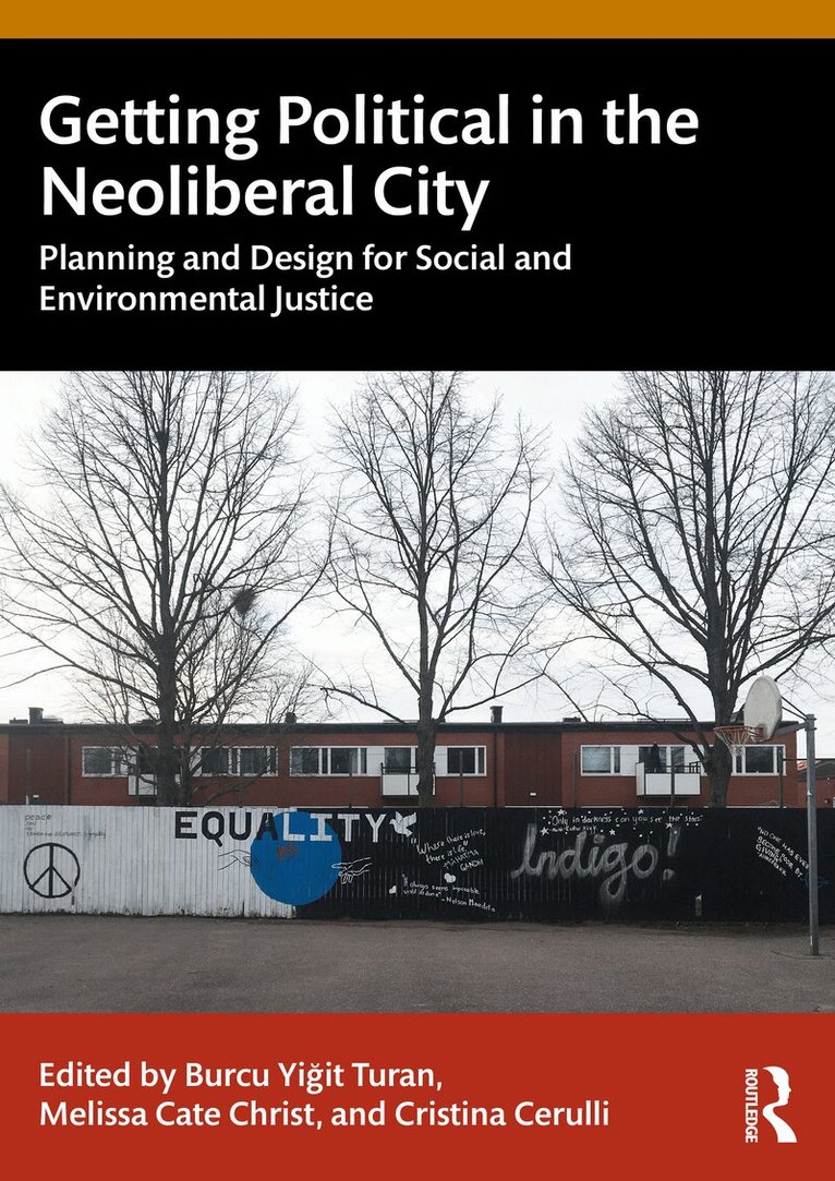 Burcu Yiğit Turan, Melissa Cate Christ, Cristina Cerulli - Getting Political in the Neoliberal City, Häftad. Tillgänglighet: Lägg i varukorg