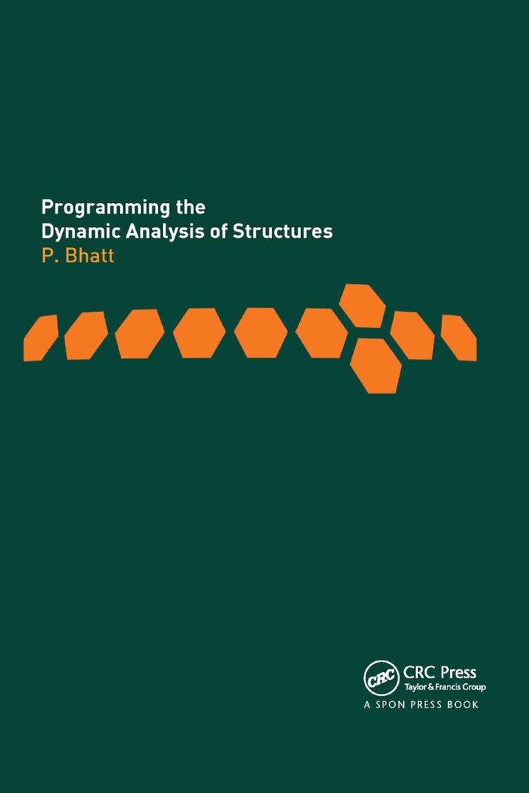 Prab Bhatt - Programming the Dynamic Analysis of Structures, Häftad