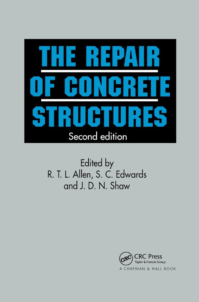 R T L Allen, S.C. Edwards, D.N. Shaw - Repair of Concrete Structures, Häftad. Tillgänglighet: Lägg i varukorg