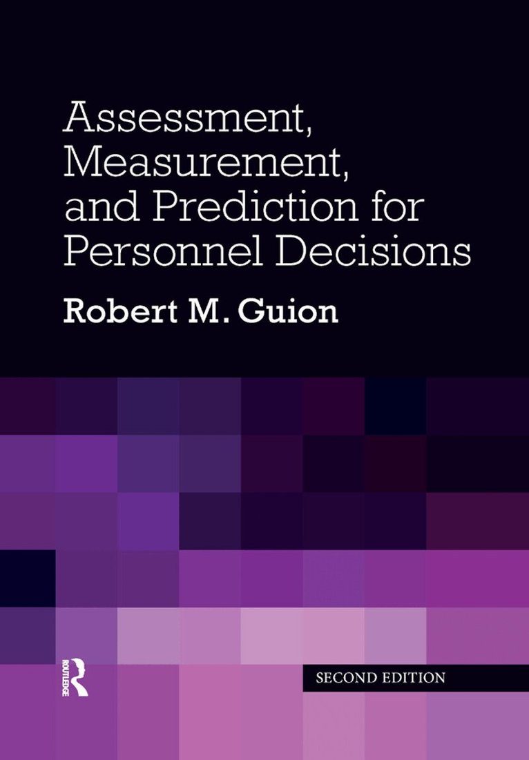 Robert M. Guion - Assessment, Measurement, and Prediction for Personnel Decisions, Häftad