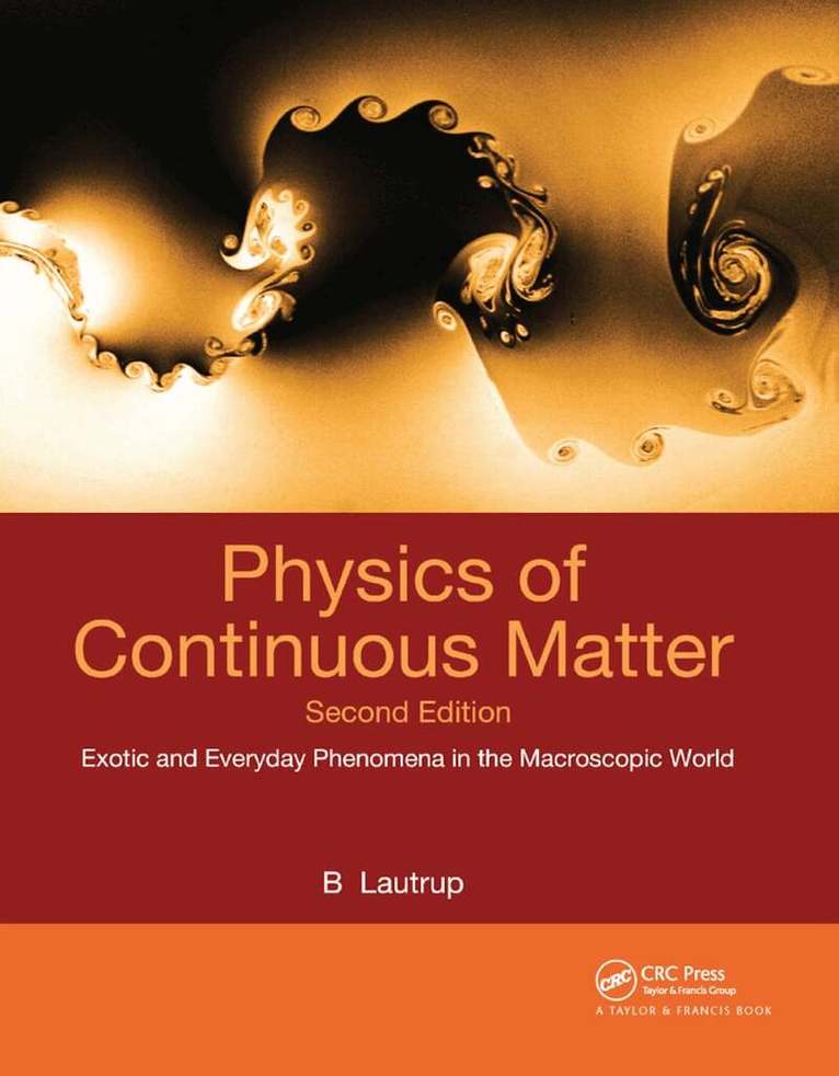 B. Lautrup - Physics of Continuous Matter, Häftad