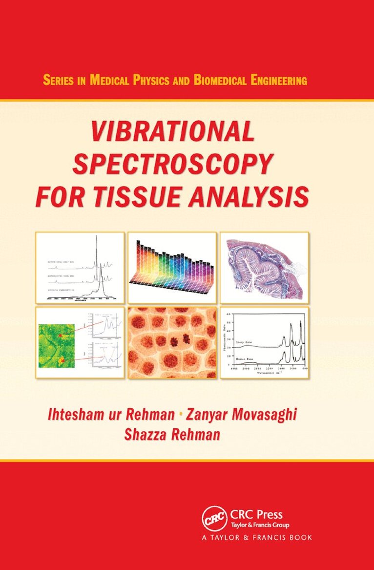 Ihtesham ur Rehman, Zanyar Movasaghi, Shazza Rehman - Vibrational Spectroscopy for Tissue Analysis, Häftad