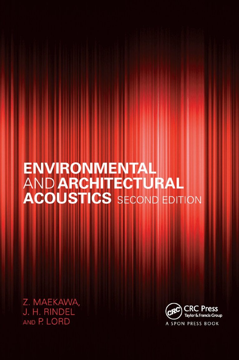 Z. Maekawa, Jens Rindel, P. Lord - Environmental and Architectural Acoustics, Häftad. Tillgänglighet: Lägg i varukorg