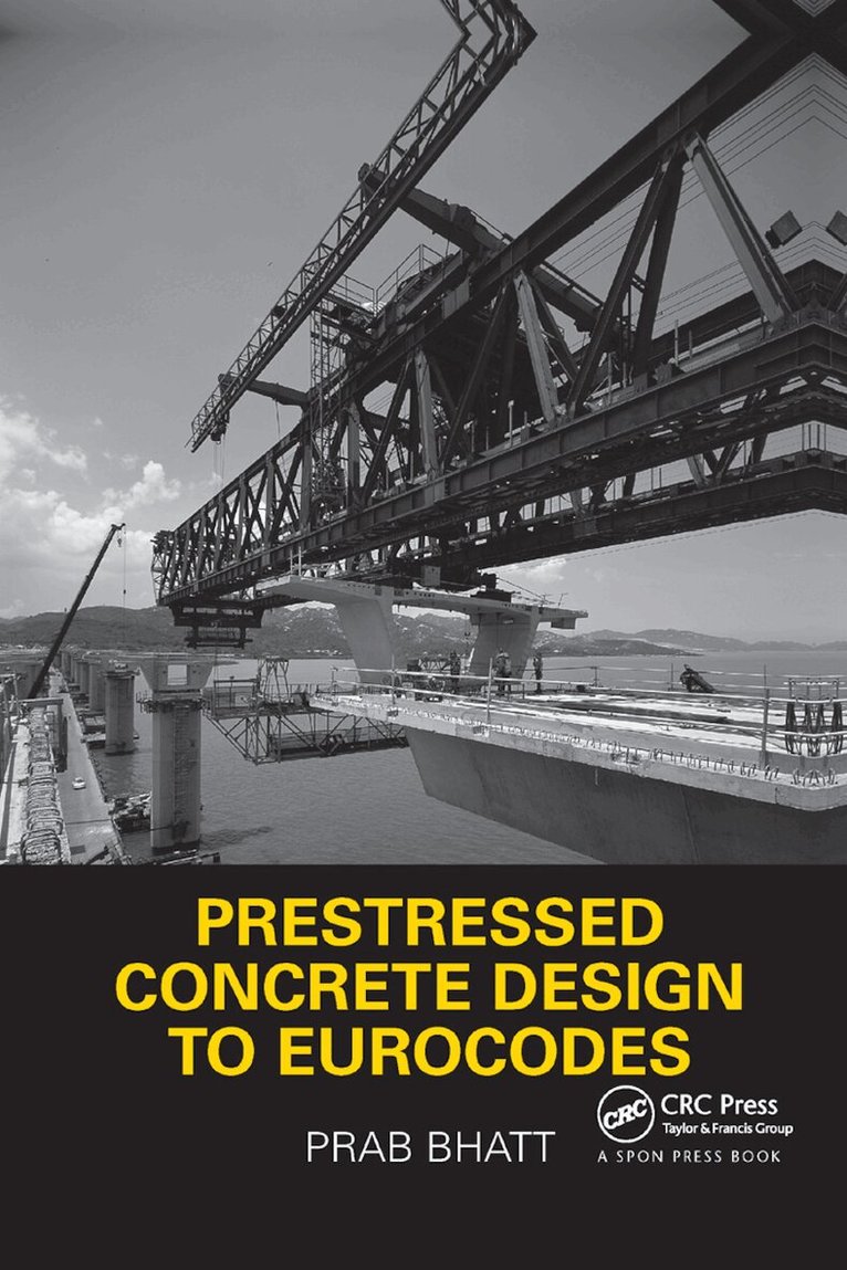 Prab Bhatt - Prestressed Concrete Design to Eurocodes, Häftad