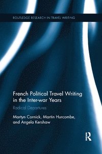 French Political Travel Writing in the Interwar Years