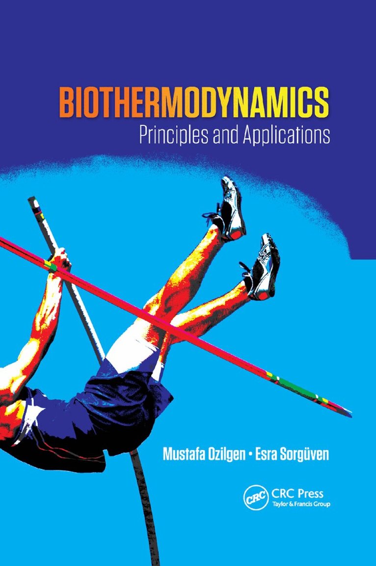 Mustafa Ozilgen, Esra Sorguven Oner - Biothermodynamics, Häftad