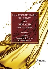 Environmentally Friendly and Biobased Lubricants
