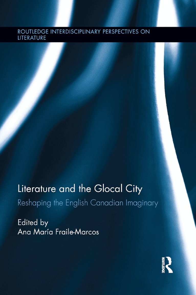 Ana María Fraile-Marcos - Literature and the Glocal City, Häftad