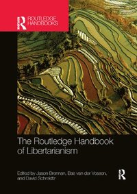 The Routledge Handbook of Libertarianism