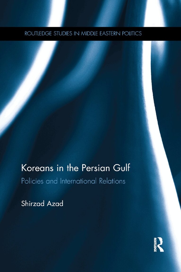 Shirzad Azad - Koreans in the Persian Gulf, Häftad. Tillgänglighet: Lägg i varukorg