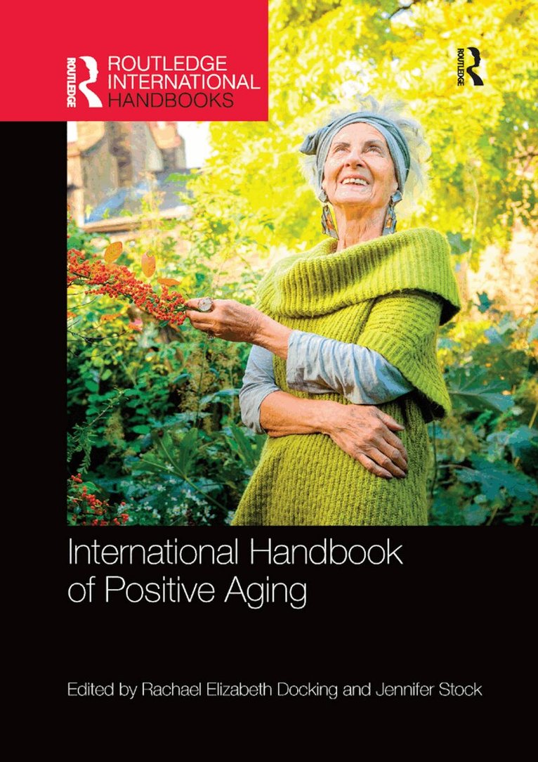 Rachael E. Docking, Jennifer Stock - International Handbook of Positive Aging, Häftad