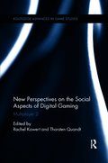 New Perspectives on the Social Aspects of Digital Gaming