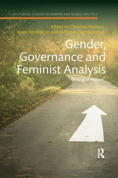 Christine M Hudson, Malin Rönnblom, Katherine Teghtsoonian - Gender, Governance and Feminist Analysis, Häftad