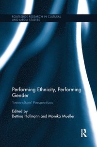 Performing Ethnicity, Performing Gender
