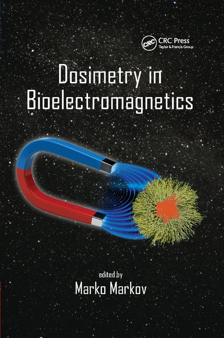 Marko Markov - Dosimetry in Bioelectromagnetics, Häftad. Tillgänglighet: Lägg i varukorg