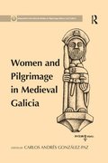 Women and Pilgrimage in Medieval Galicia
