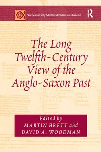 Long Twelfth-Century View of the Anglo-Saxon Past