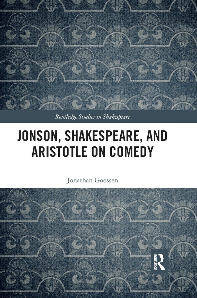 Jonson, Shakespeare, and Aristotle on Comedy