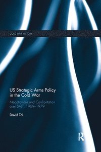 US Strategic Arms Policy in the Cold War