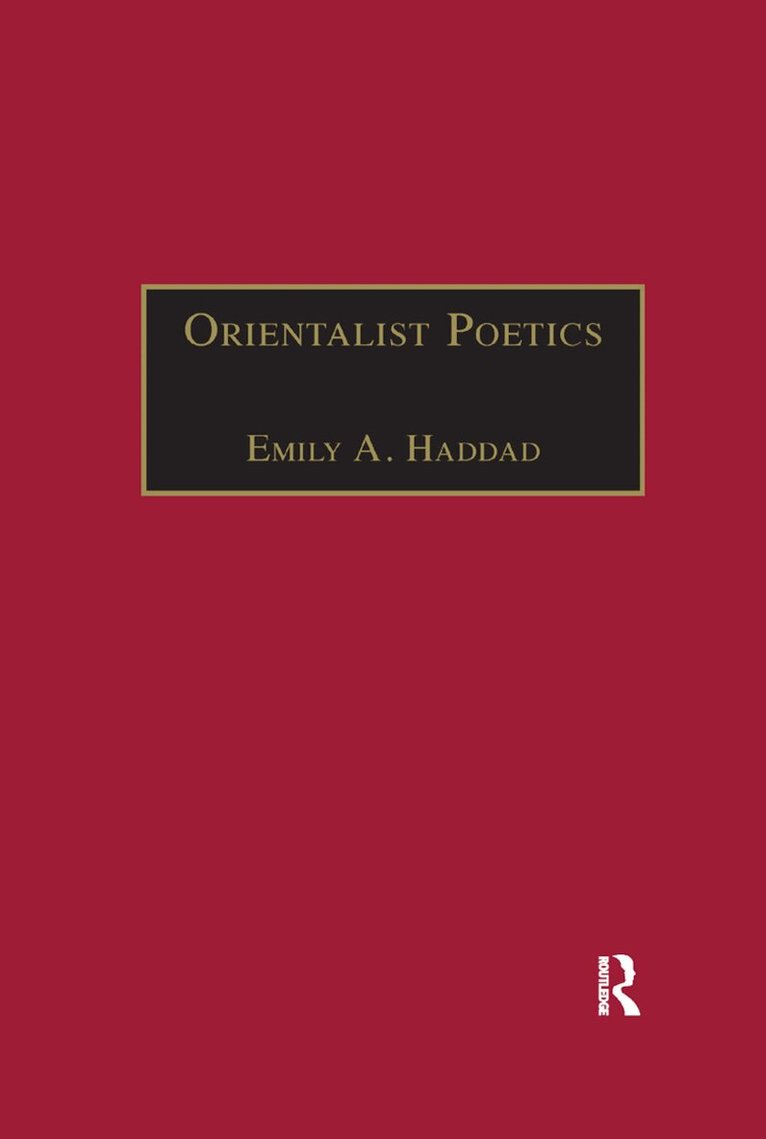 Emily A. Haddad - Orientalist Poetics, Häftad. Tillgänglighet: Lägg i varukorg
