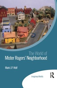 The World of Mister Rogers Neighborhood