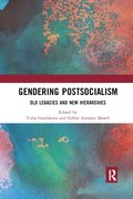 Gendering Postsocialism