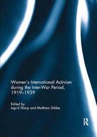 Women's International Activism during the Inter-War Period, 19191939