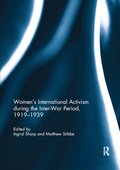 Women's International Activism during the Inter-War Period, 1919-1939