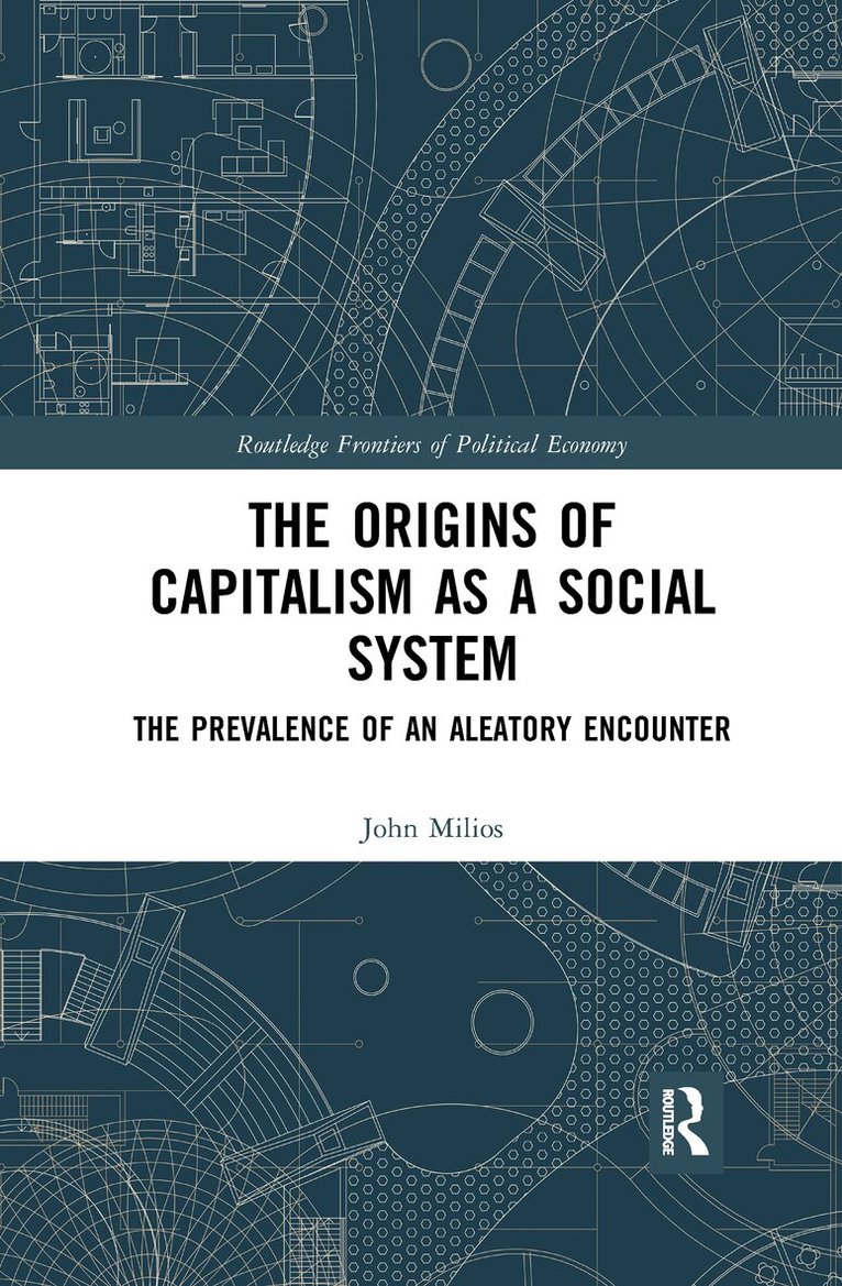 John Milios - Origins of Capitalism as a Social System, Häftad. Tillgänglighet: Lägg i varukorg